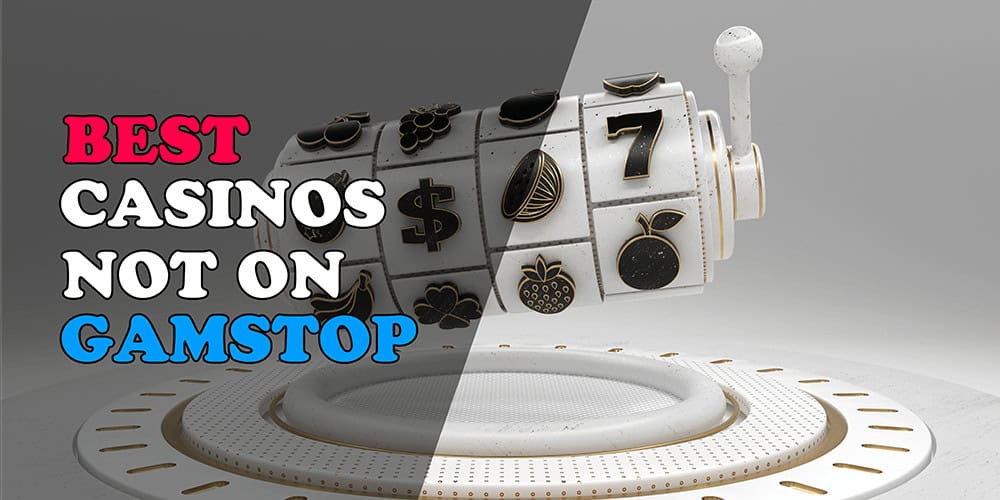 Casinos Not on Gamstop Exploring Your Options