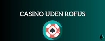 Casino Uden Rufus Den Bedste Trustly Oplevelse